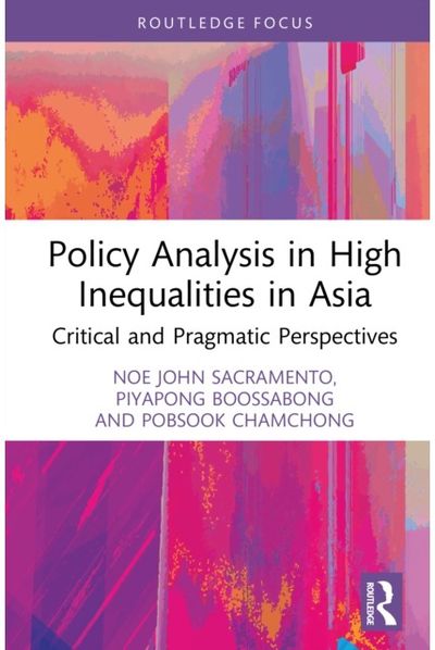 Policy Analysis in High Inequalities in Asia: Critical and Pragmatic Perspectives