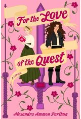 For the Love of the Quest: A Novel