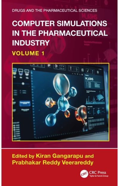 Computer Simulations in the Pharmaceutical Industry: Volume 1
