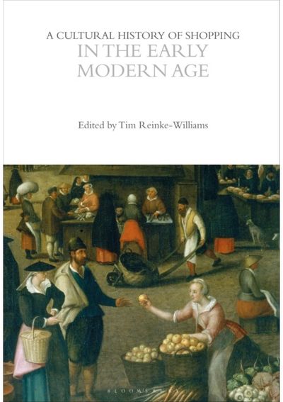 Cultural History of Shopping in the Early Modern Age