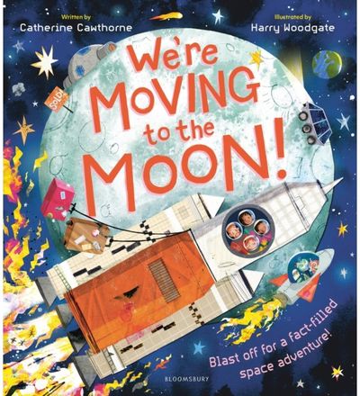 Were Moving to the Moon!: Blast off on a fact-filled adventure