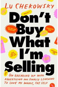 Dont Buy What Im Selling: A Memoir