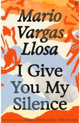 I Give You My Silence: Winner of the Nobel Prize in Literature