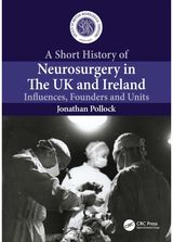 Short History of Neurosurgery in the UK and Ireland: Influences, Founders and Units