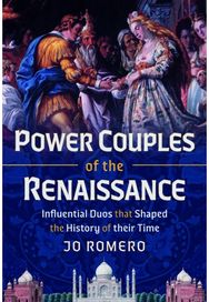 Power Couples of the Renaissance: Influential Duos that Shaped the History of their Time