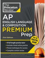 Princeton Review AP English Language & Composition Premium Prep, 21st Edition: 8 Practice Tests + Digital Practice Online + Content Review