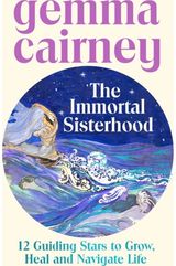 Immortal Sisterhood: 12 Guiding Stars to Grow, Heal and Navigate Life