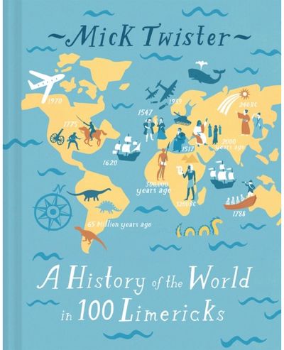 History of the World in 100 Limericks