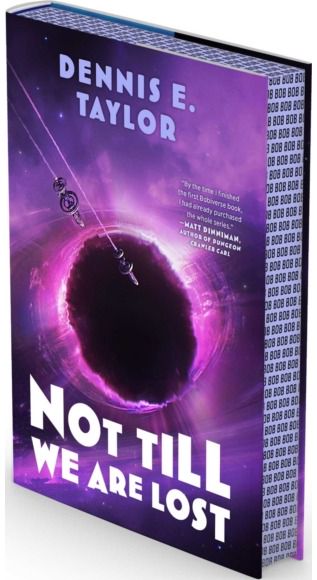 Not Till We Are Lost: Bobiverse: Book 5