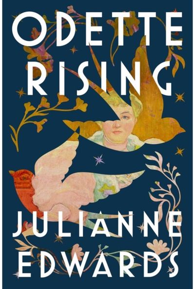 Odette Rising: 'Reads like a subverted fairytale, steeped in wonder and daring . . . Masterful' Florence Knapp