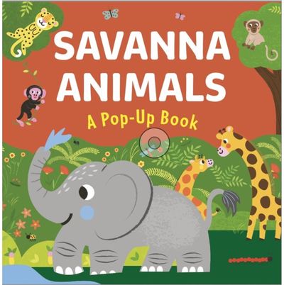 Savanna Animals: A Pop-Up Book