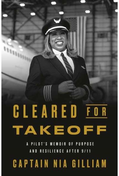 Cleared for Takeoff: A Pilot's Memoir of Purpose and Resilience After 9/11