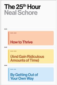 25th Hour: How to Thrive (And Gain Ridiculous Amounts of Time) by Getting Out of Your Own Way