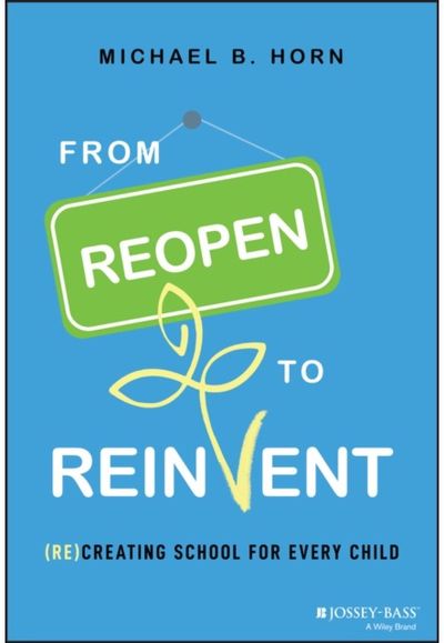 From Reopen to Reinvent: (Re)Creating School for Every Child