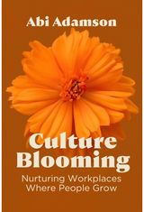 Culture Blooming: Nurturing Workplaces Where People Grow