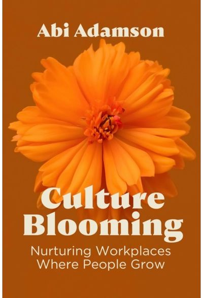 Culture Blooming: Nurturing Workplaces Where People Grow