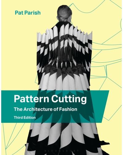 Pattern Cutting: The Architecture of Fashion