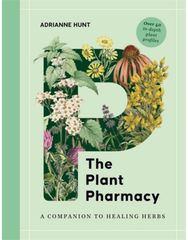 Plant Pharmacy: A Companion to Healing Herbs