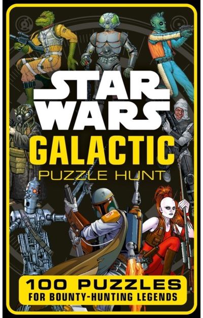 Star Wars: Galactic Puzzle Hunt: 100 Puzzles for Bounty Hunting Legends