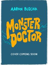 Monster Doctor: 'Hilarious, gross, spooky AND amazing!' - Jamie Smart