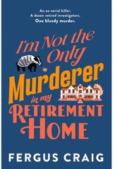 Im Not the Only Murderer in My Retirement Home