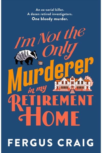 Im Not the Only Murderer in My Retirement Home