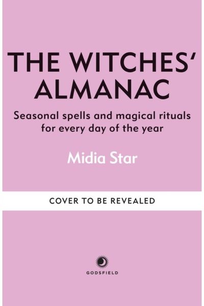 Witchcraft Almanac: Seasonal spells and magical rituals for every day of the year