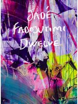 Jade Fadojutimi: DWELVE: A Goosebump in Memory