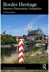 Border Heritage: Memory, Preservation, Geopolitics