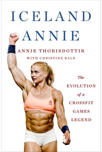 Iceland Annie: The Evolution of a CrossFit Games Legend