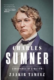 Charles Sumner: Conscience of a Nation