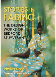Stories in Fabric: The Design Works of Bedford Stuyvesant
