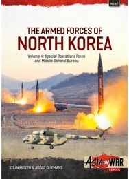 Armed Forces of North Korea Volume 4: Special Operations Force and Missile General Bureau