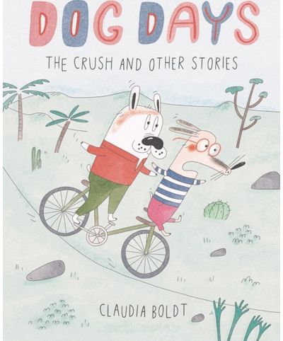 Dog Days: The Crush and Other Stories