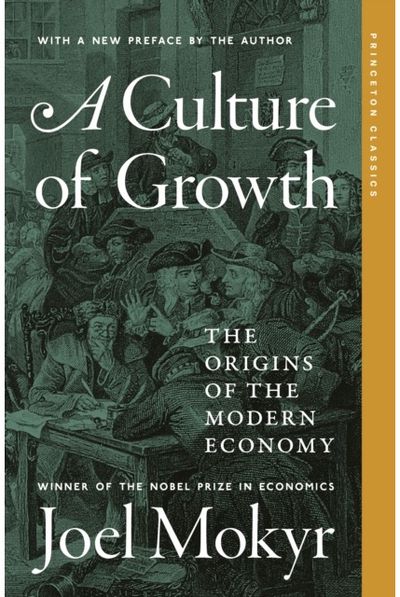 Culture of Growth: The Origins of the Modern Economy