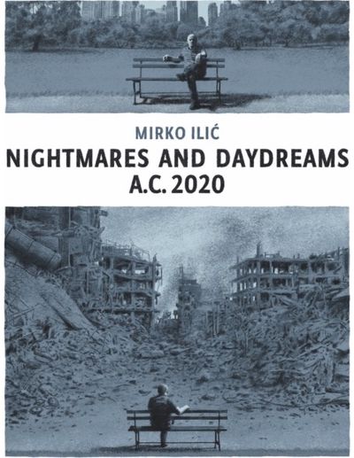 Nightmares and Daydreams: A.C. 2020: A collection of wordless single-page visual essays by award-winning artist and designer Mirko Ilic