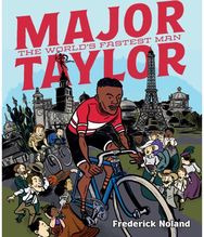 Major Taylor: The World's Fastest Man