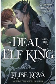 Deal With The Elf King: the romantic and gripping, Greek-inspired fantasy standalone from a Sunday Times bestselling author