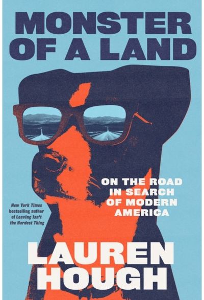 Monster of a Land: On the Road in Search of Modern America