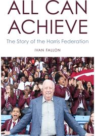 All Can Achieve: The Story of the Harris Federation