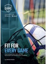 Fit For Every Game: How to prepare your team, optimise performance, and enhance player availability.