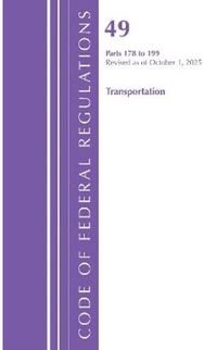 Code of Federal Regulations, Title 49 Transportation 178-199, Revised as of October 1, 2025