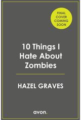 10 Things I Hate About Zombies