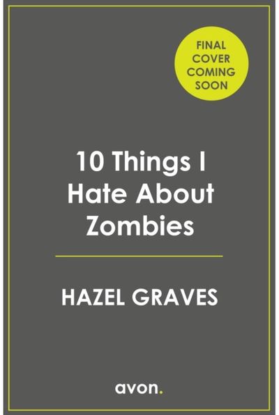 10 Things I Hate About Zombies