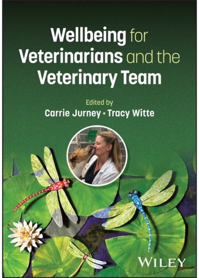 Wellbeing for Veterinarians and the Veterinary Team