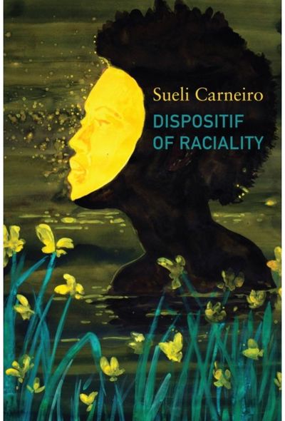 Dispositif of Raciality: The Construction of the Other as Non-Being