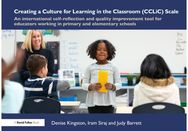 Creating a Culture for Learning in the Classroom (CCLiC) Scale: An International Self-Reflection and Quality Improvement Tool for Educators Working in Primary and Elementary Schools