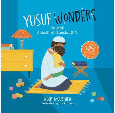 Yusuf Wonders: Salaah - A Muslims Special Gift