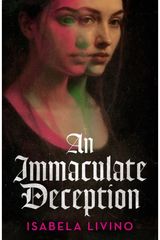 Immaculate Deception: Your next gothic horror obsession, perfect for fans of Mexican Gothic and A Dowry of Blood
