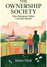 Ownership Society: How Bourgeois Values Can Save Britain